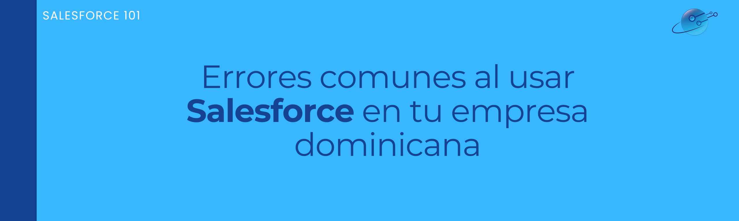 Errores comunes al usar Salesforce en tu empresa dominicana